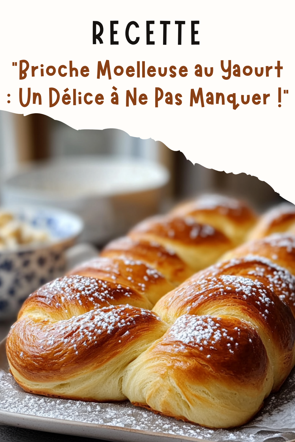 Brioche Moelleuse au Yaourt : Un Délice à Ne Pas Manquer !