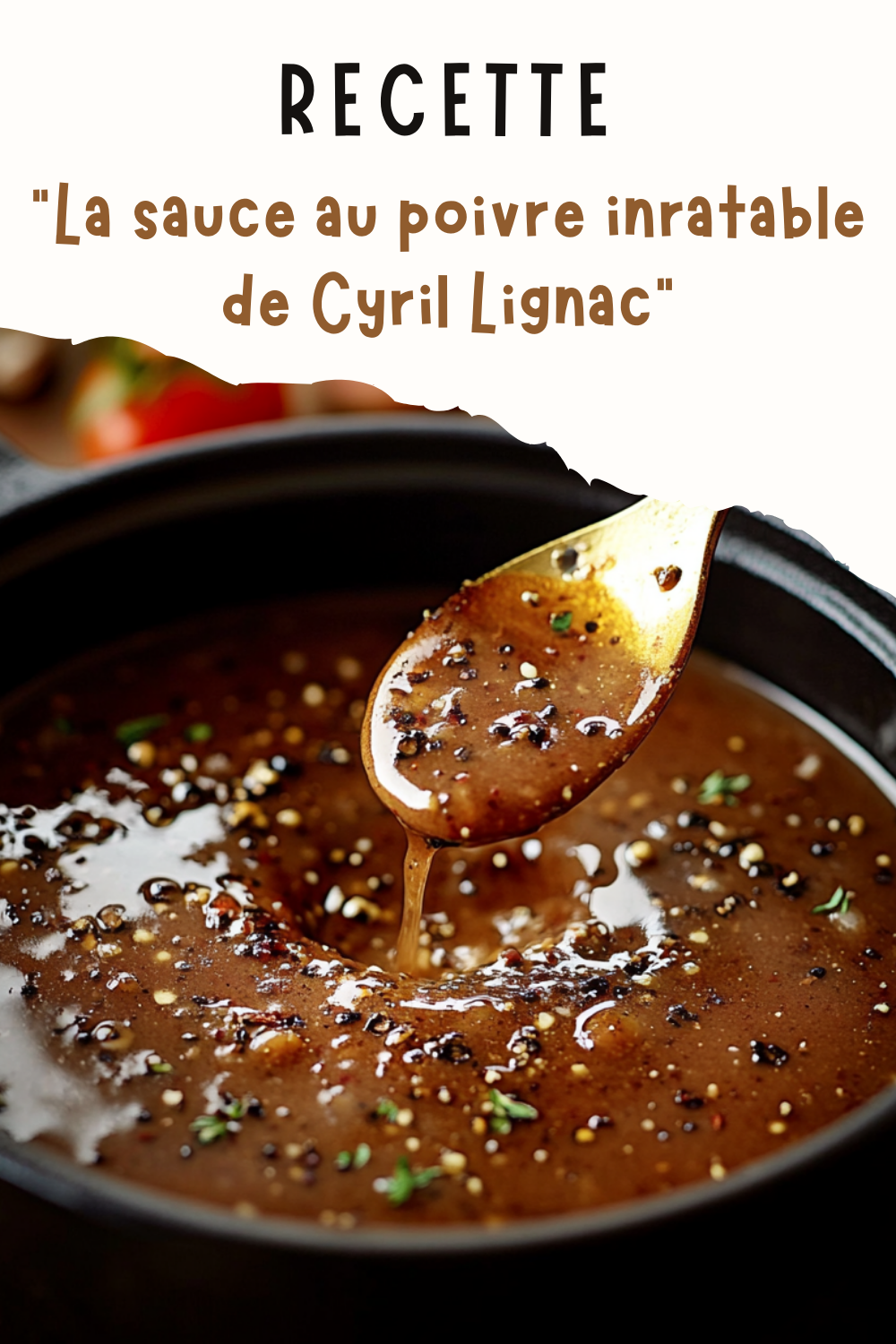 La sauce au poivre inratable de Cyril Lignac