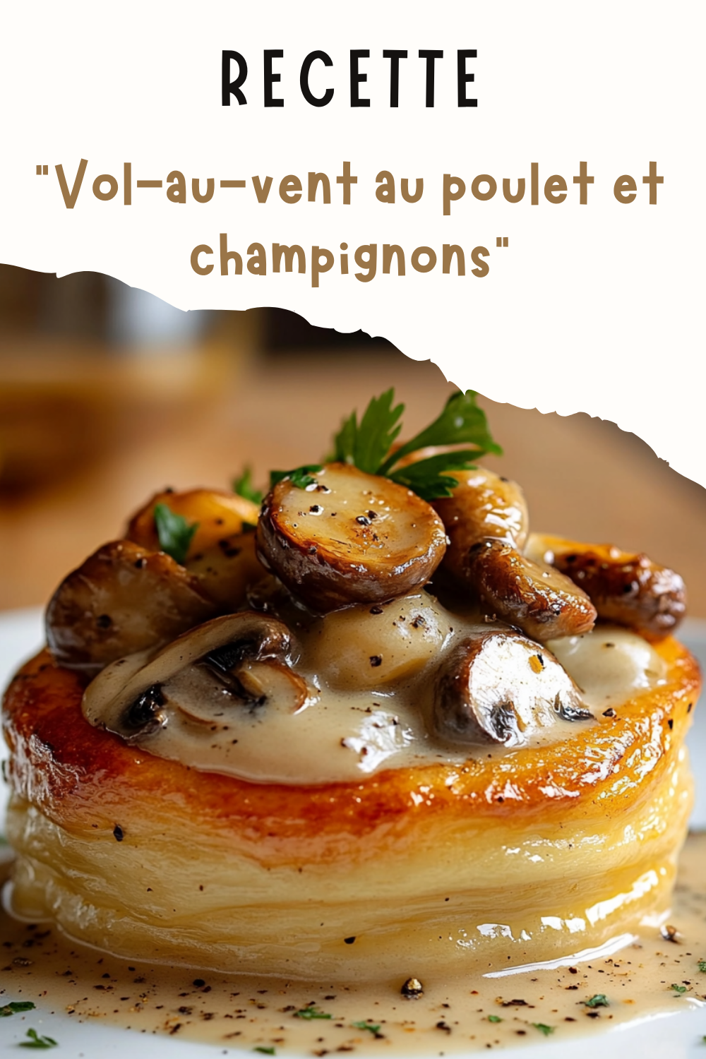 Vol-au-vent au poulet et champignons