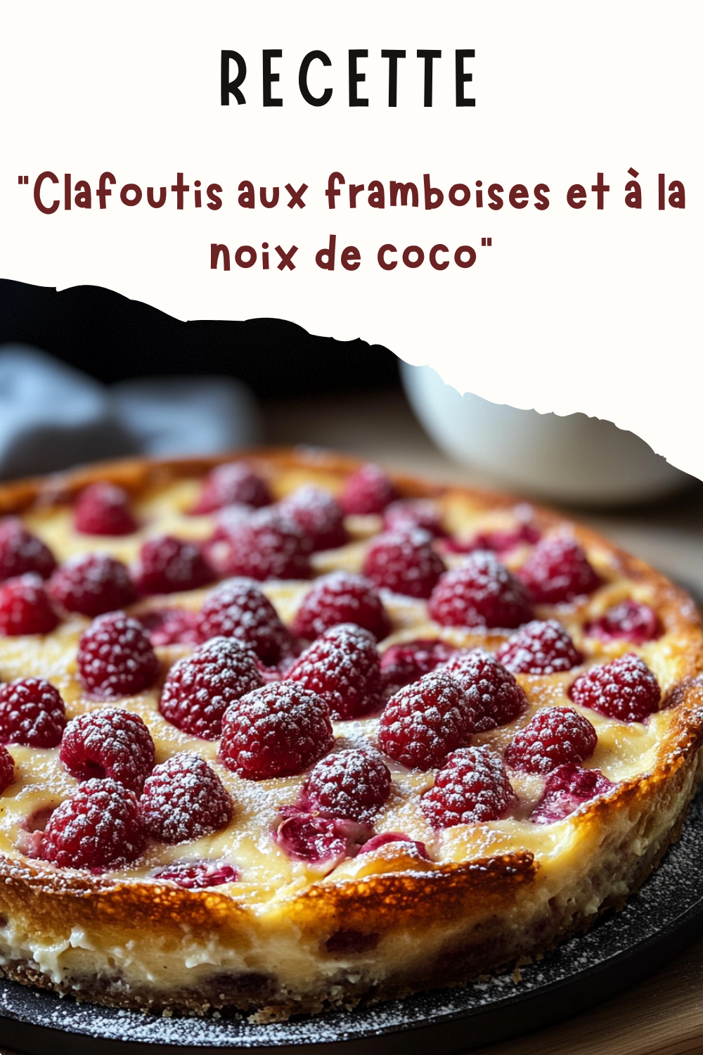 Clafoutis aux framboises et à la noix de coco