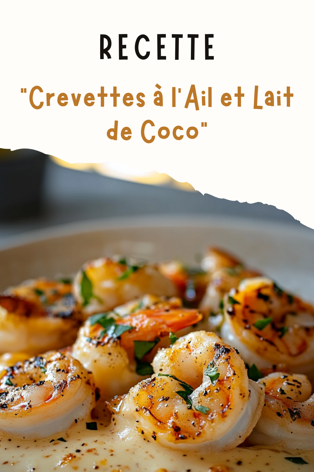 Crevettes à l’Ail et Lait de Coco