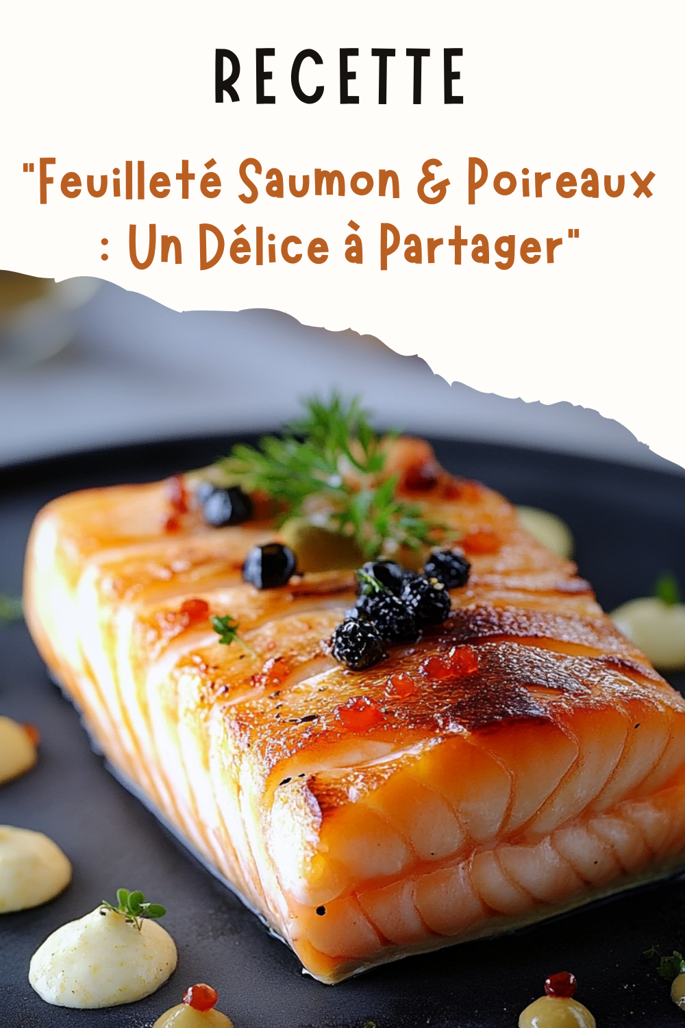 Feuilleté Saumon & Poireaux : Un Délice à Partager
