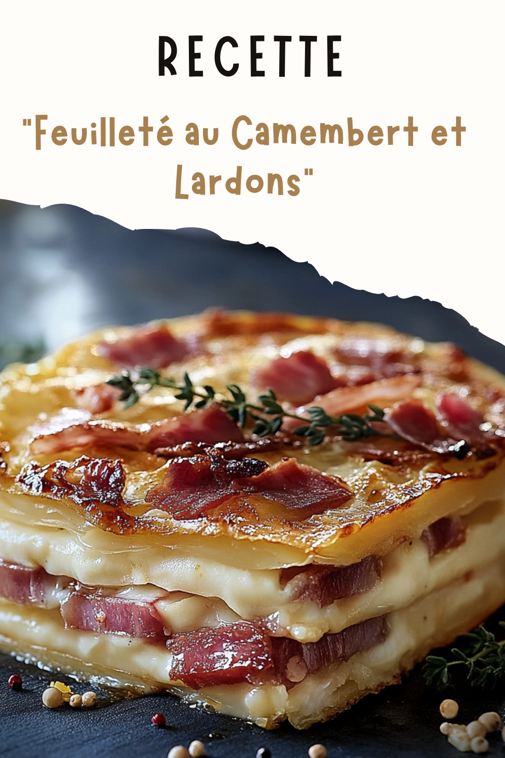 Feuilleté au Camembert et Lardons