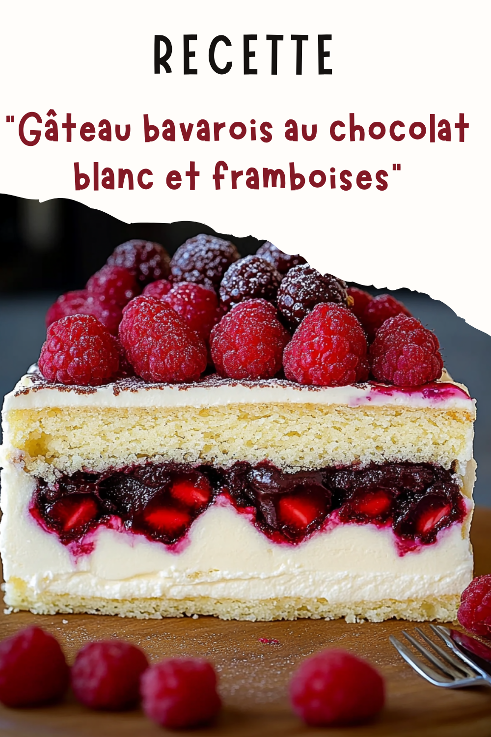 Gâteau bavarois au chocolat blanc et framboises