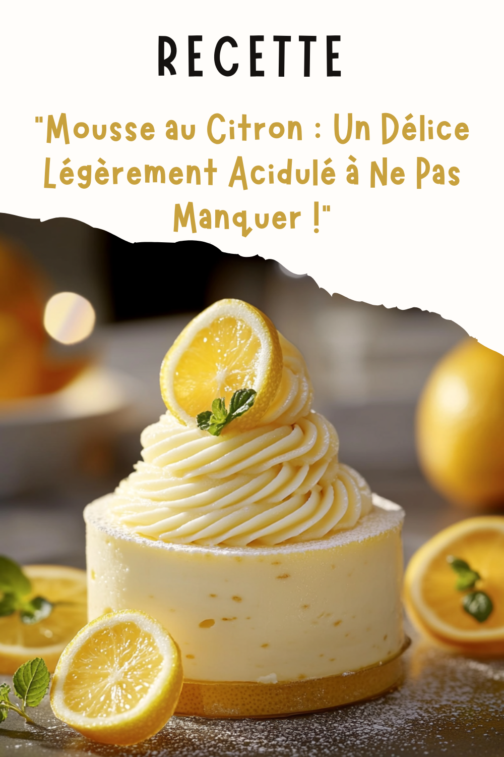 Mousse au Citron : Un Délice Légèrement Acidulé à Ne Pas Manquer !
