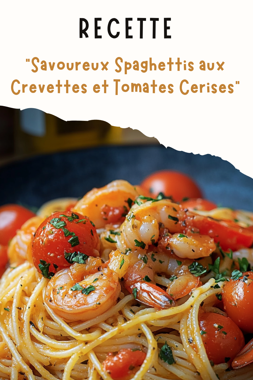 Savoureux Spaghettis aux Crevettes et Tomates Cerises