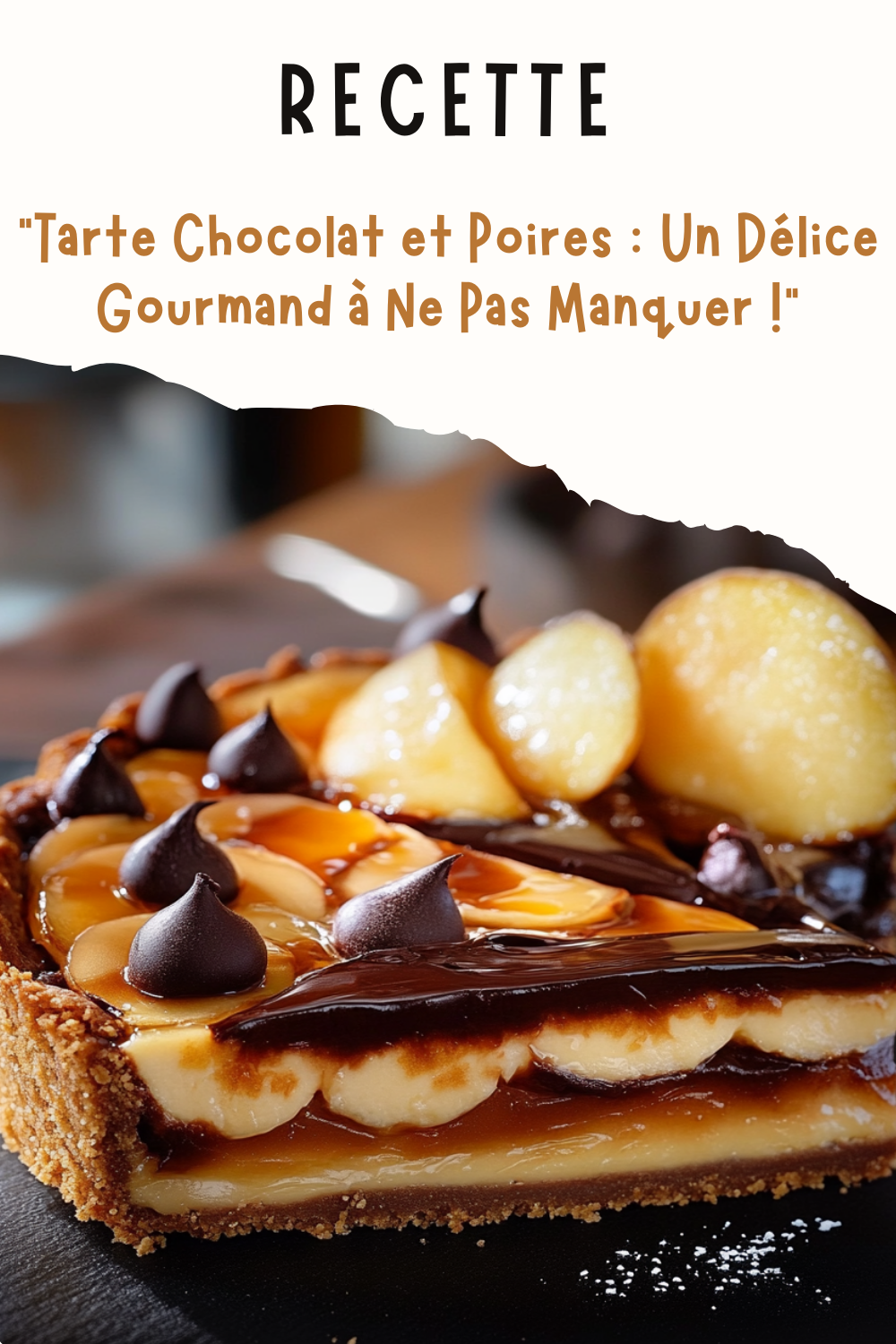 Tarte Chocolat et Poires : Un Délice Gourmand à Ne Pas Manquer !