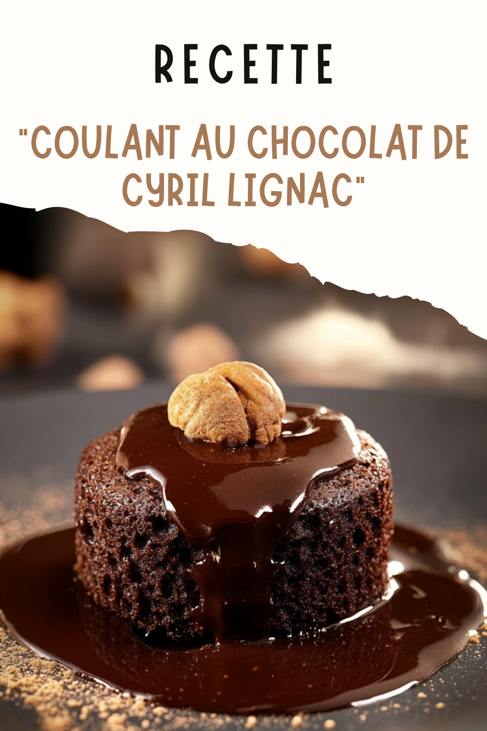 COULANT AU CHOCOLAT DE CYRIL LIGNAC