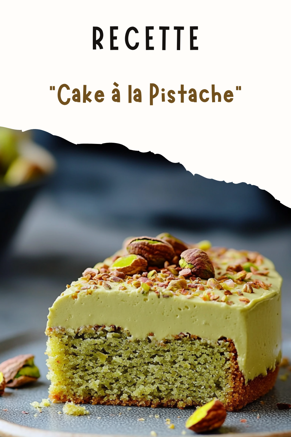 Cake à la Pistache
