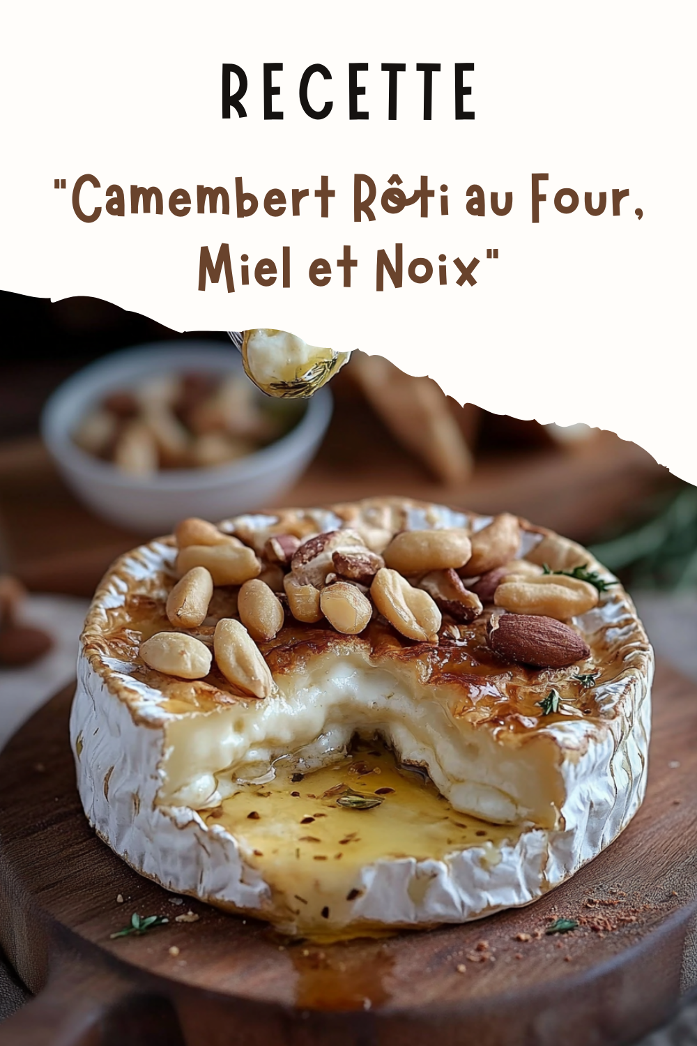 Camembert Rôti au Four, Miel et Noix