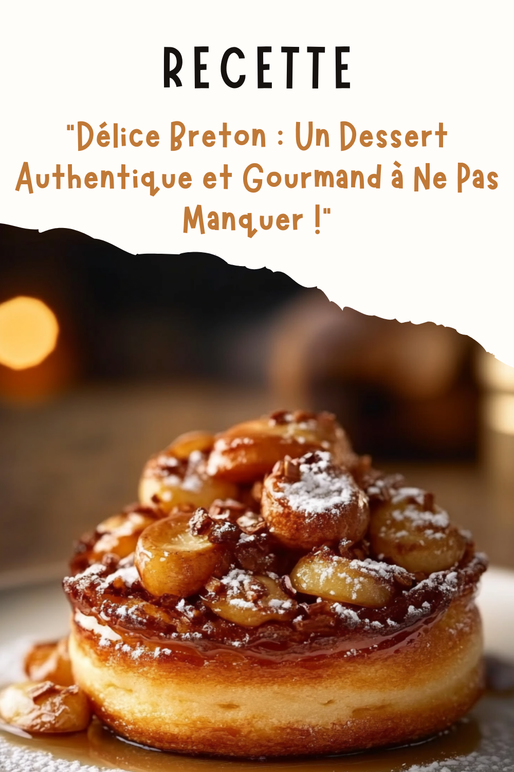 Délice Breton : Un Dessert Authentique et Gourmand à Ne Pas Manquer !