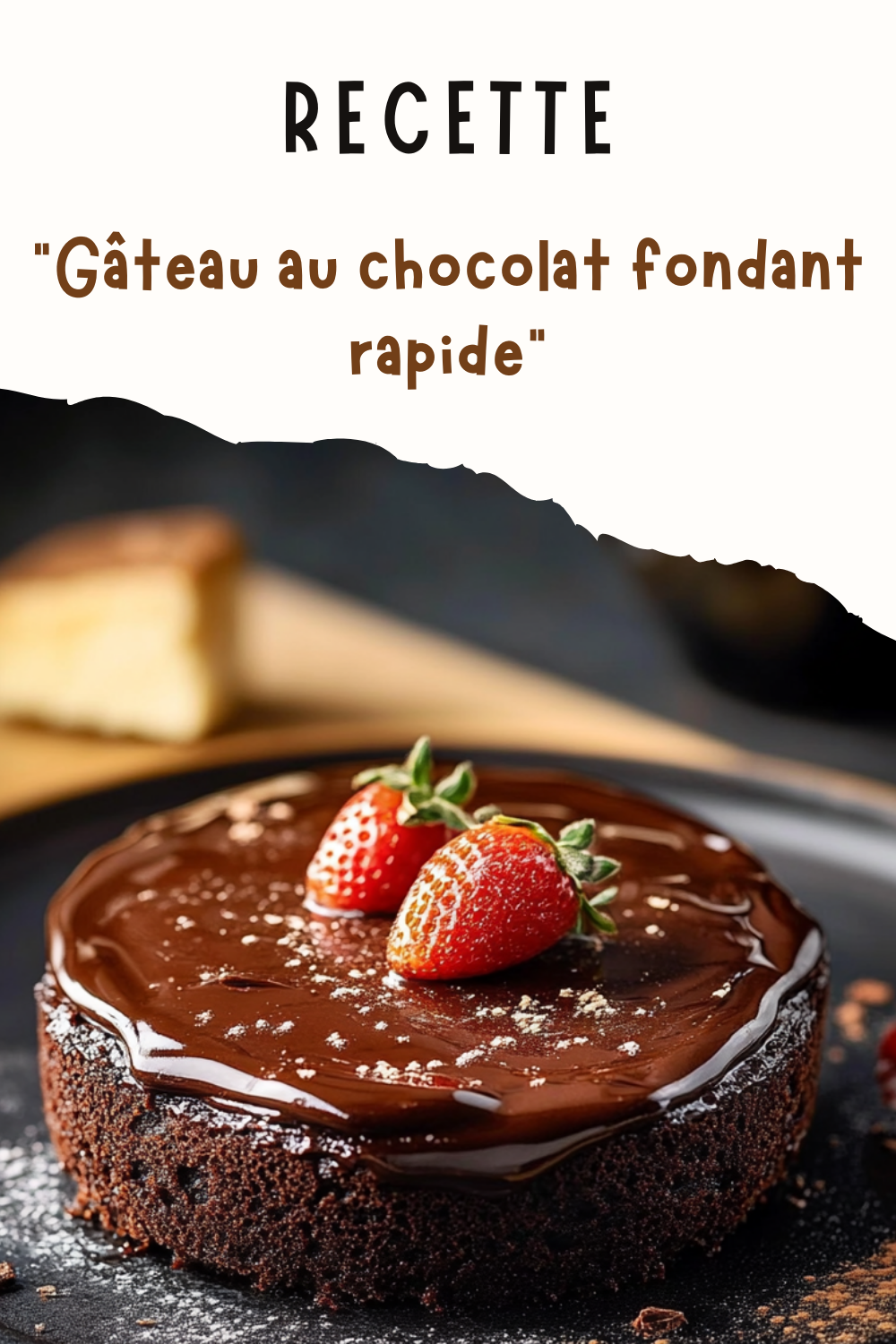 Gâteau au chocolat fondant rapide