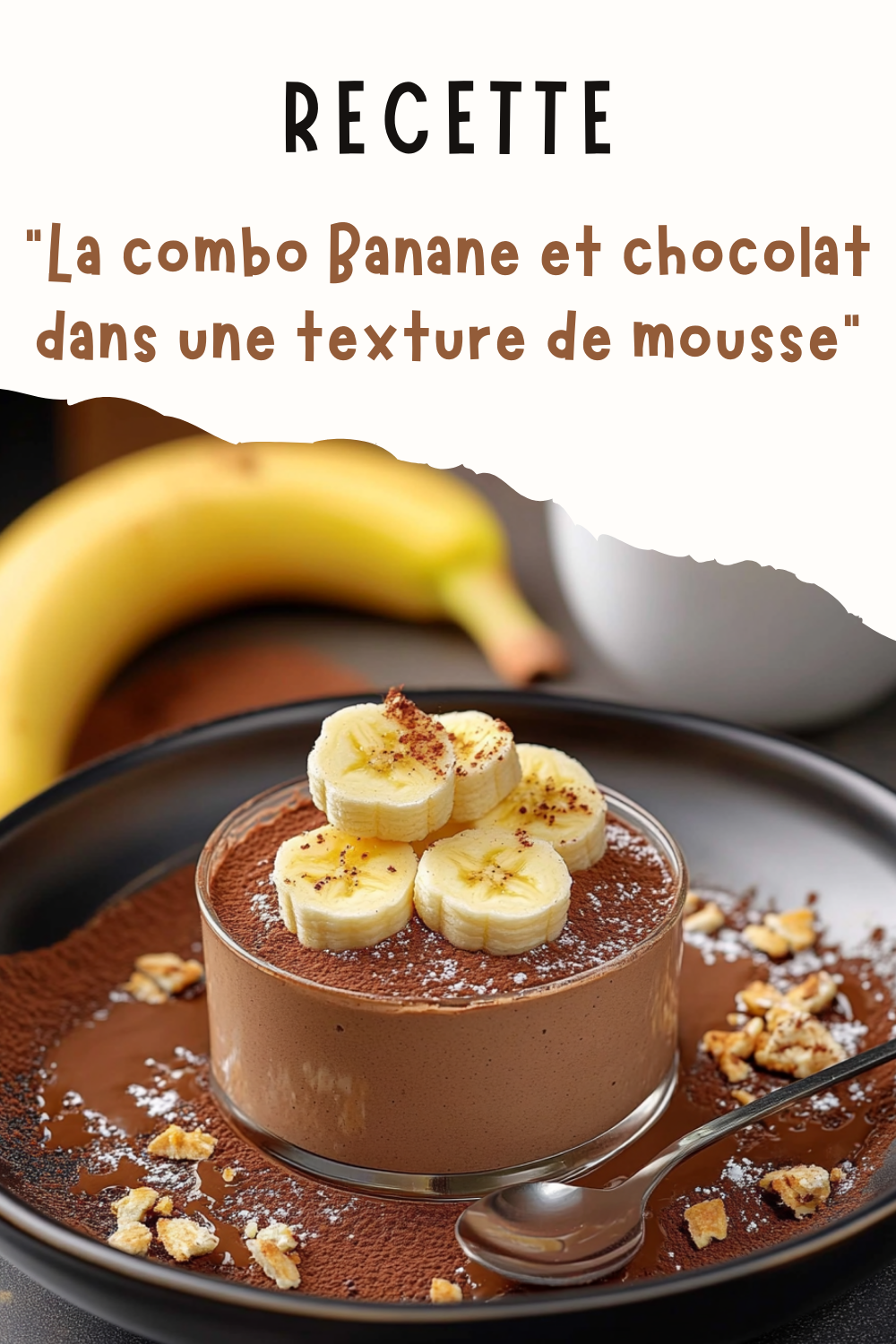 La combo Banane et chocolat dans une texture de mousse