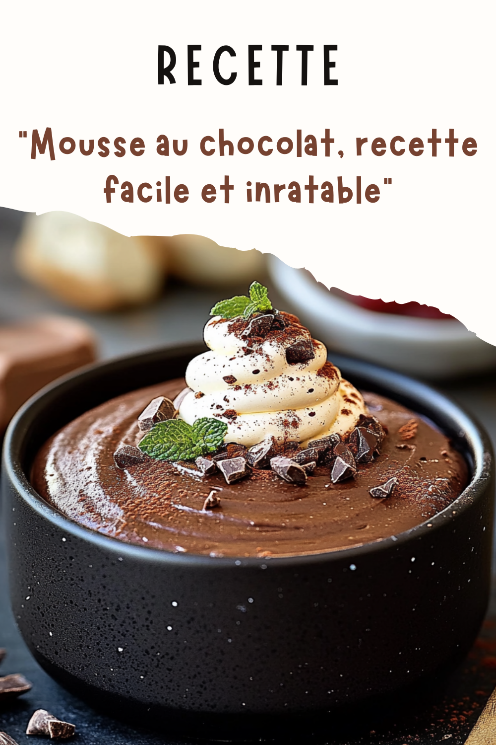 Mousse au chocolat, recette facile et inratable