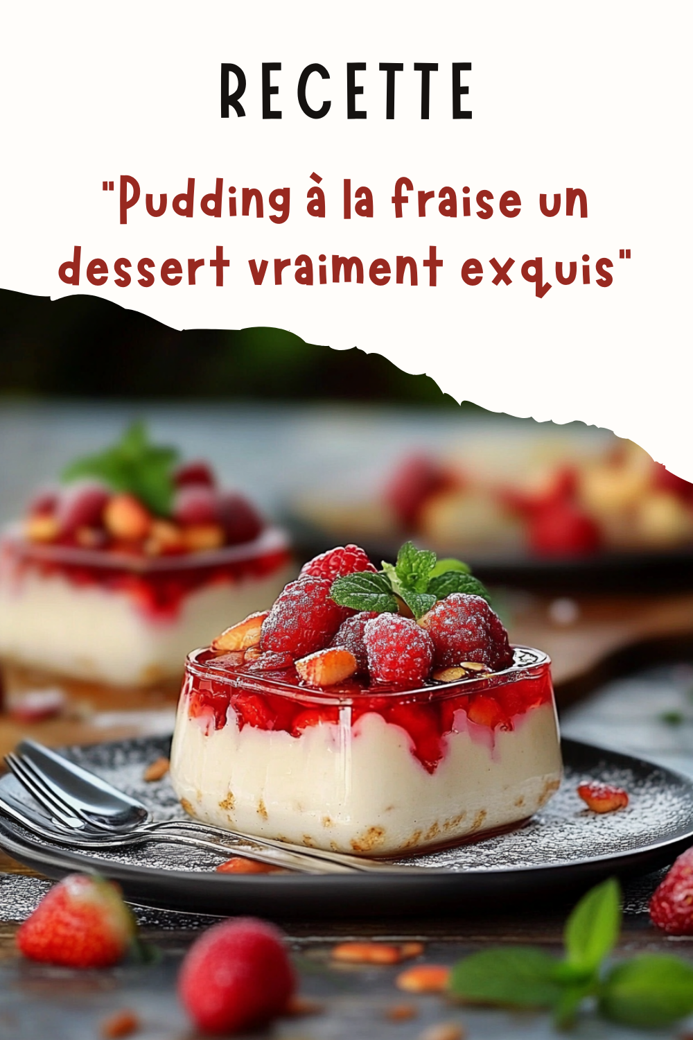 Pudding à la fraise un dessert vraiment exquis