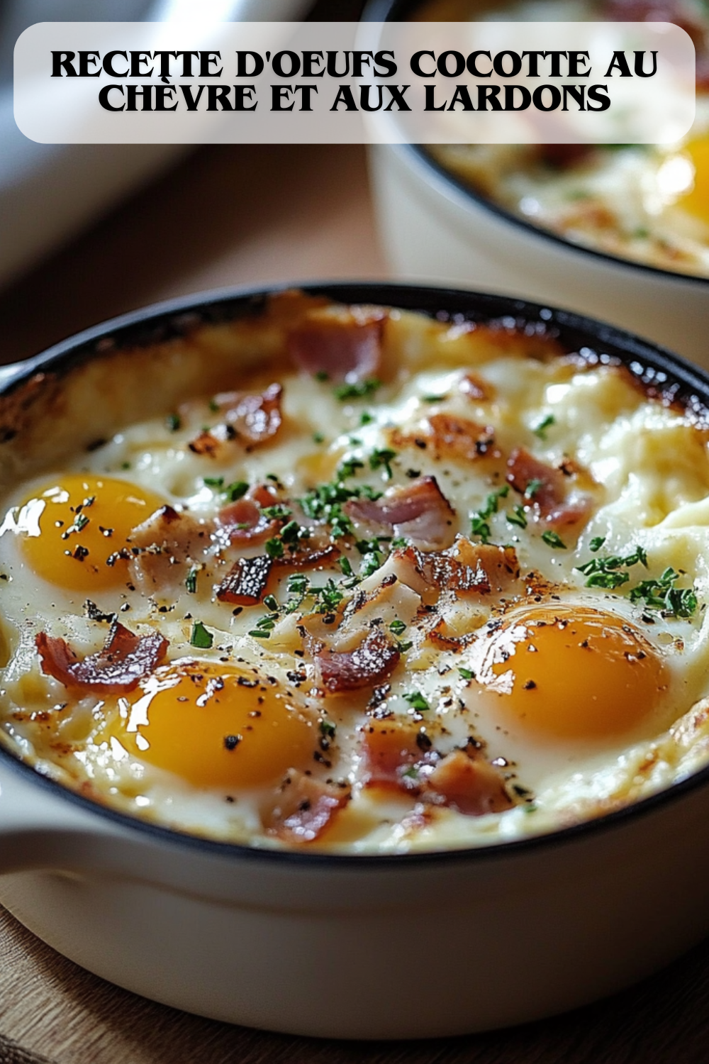 Recette d'Oeufs Cocotte au Chèvre et aux Lardons