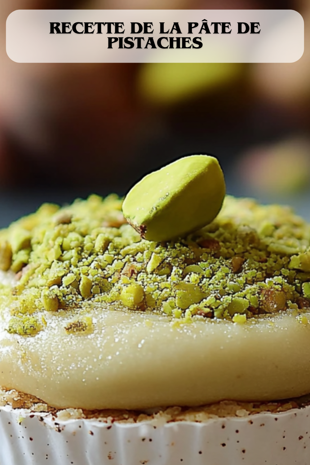 Recette de la Pâte de Pistaches