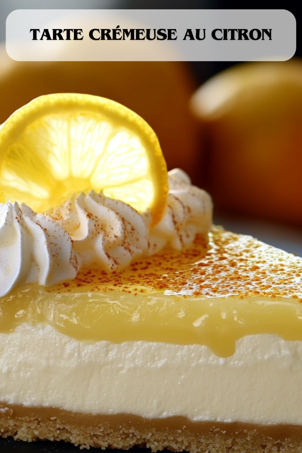 Tarte Crémeuse au Citron