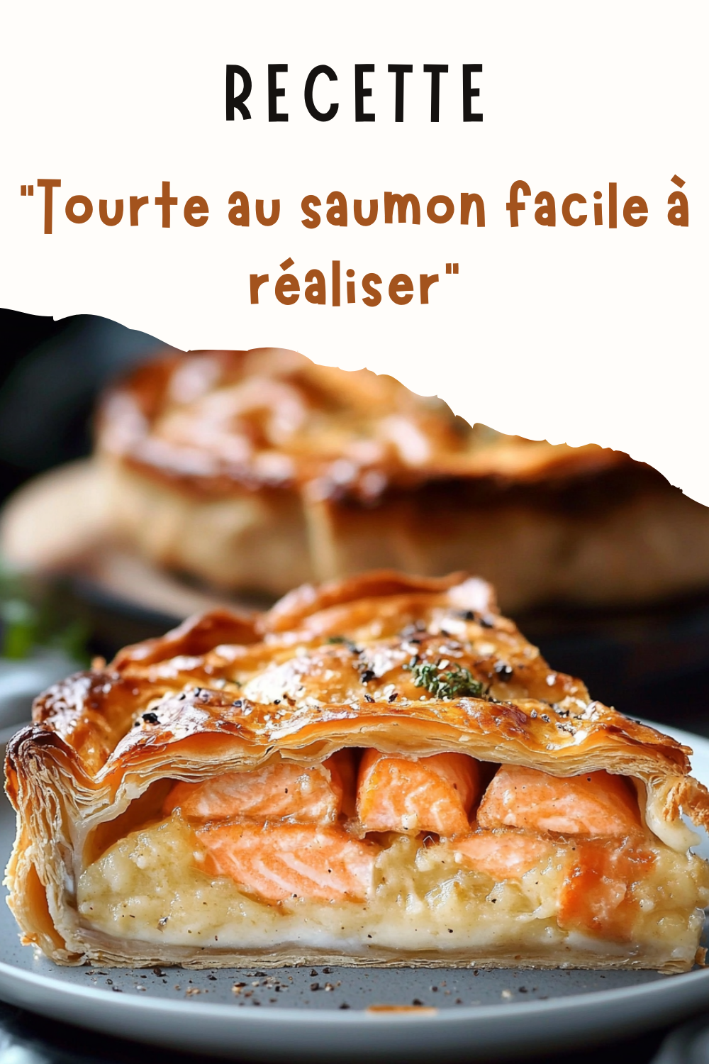 Tourte au saumon facile à réaliser