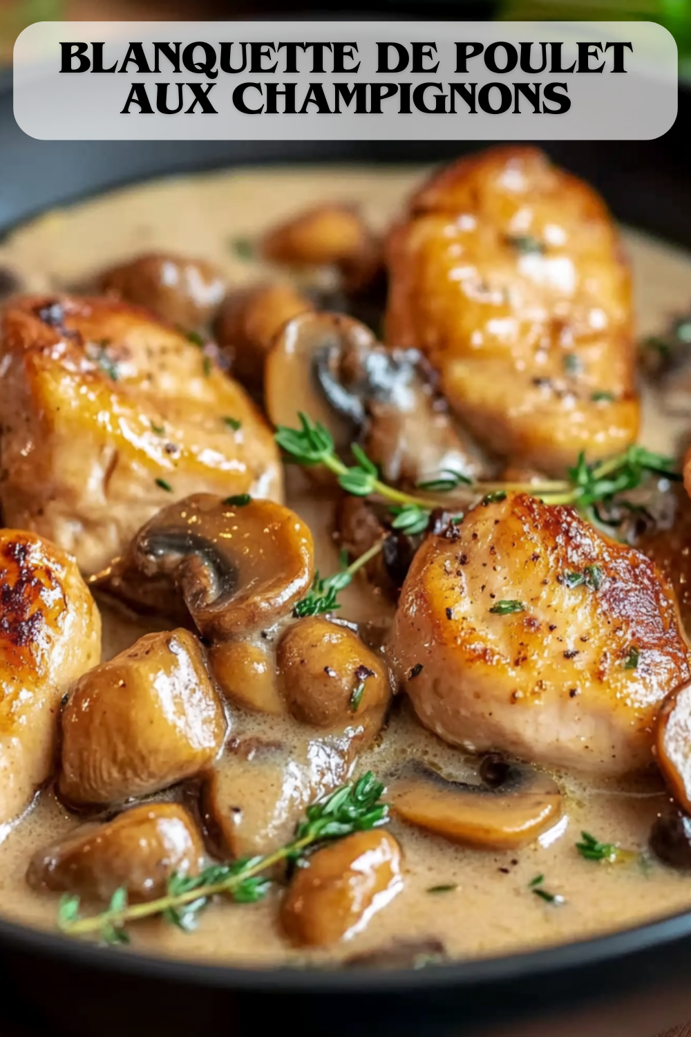 Blanquette de poulet aux champignons