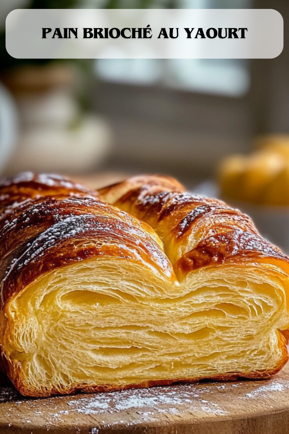 Recette de Pain Brioché au Yaourt